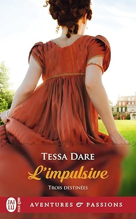 Trois Destinées, Tome 1 : L'impulsive