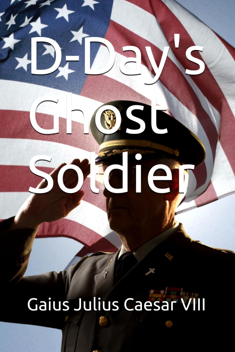 D-Day's Ghost Soldier: 1 (The VanHorn Chronicles)