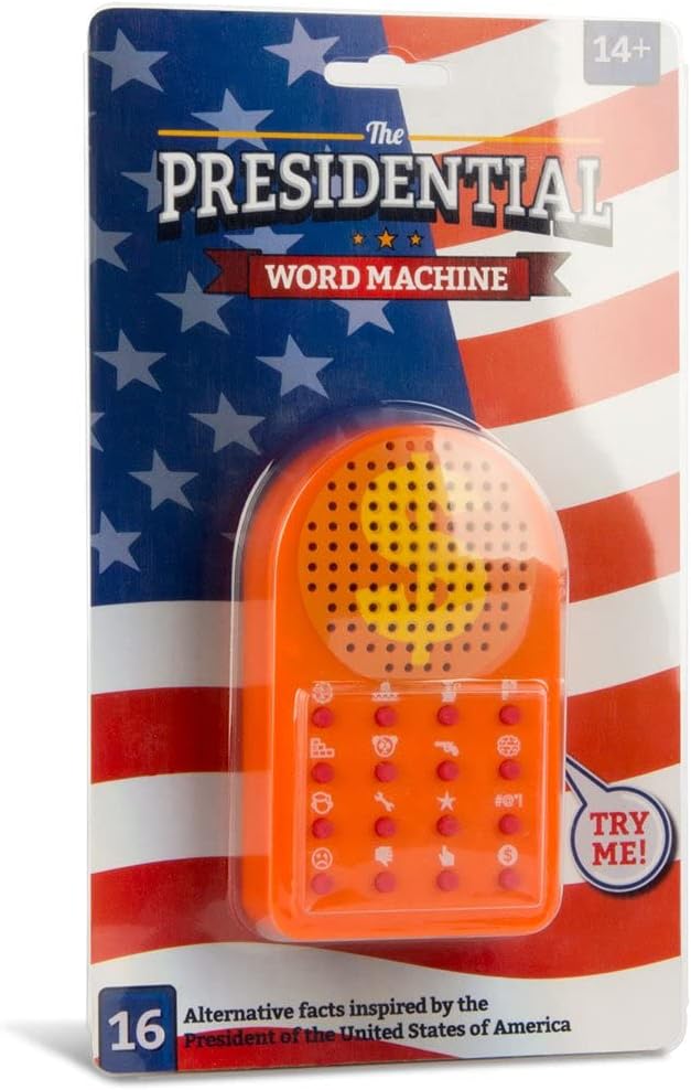 The Presidential Word Machine | This Machine has the best Words, everybody says so! | 16 different quotes for parties or office!