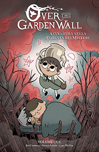 Avventura nella foresta dei misteri. Over the Garden Wall: 2 Avventura nella foresta dei misteri. Over the Garden Wall: 2