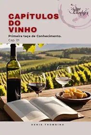 Capítulos do Vinho - Primeira taça de conhecimento