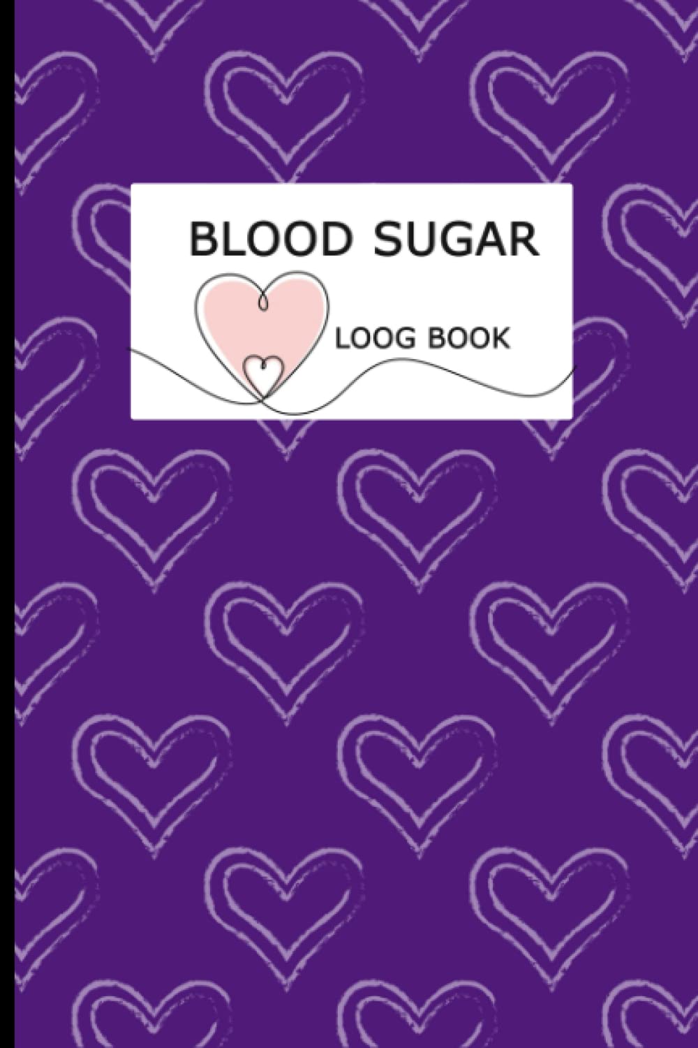 Blood Sugar Log Book : Weekly Blood Sugar Diary, Weekly Diabetic Glucose Monitoring Log Journal: Stay Organized With This Blood Sugar Log Book!