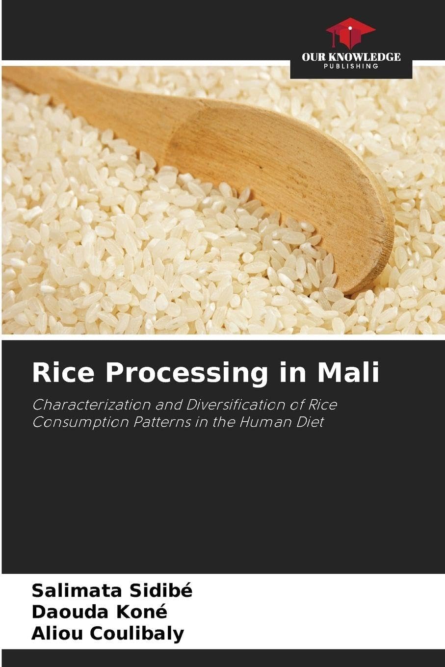 Rice Processing in Mali: Characterization and Diversification of Rice Consumption Patterns in the Human Diet