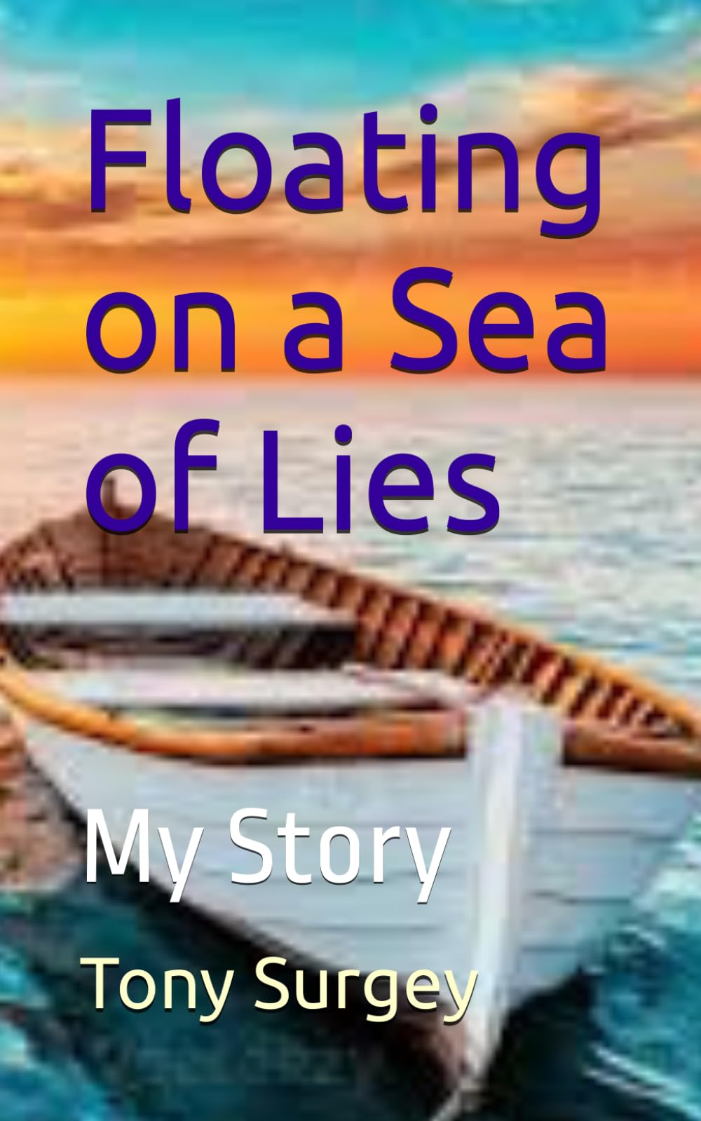 Floating on a sea of lies: My Story