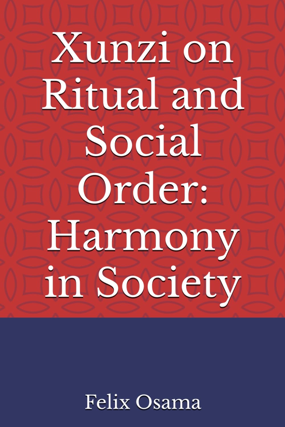 Xunzi on Ritual and Social Order: Harmony in Society