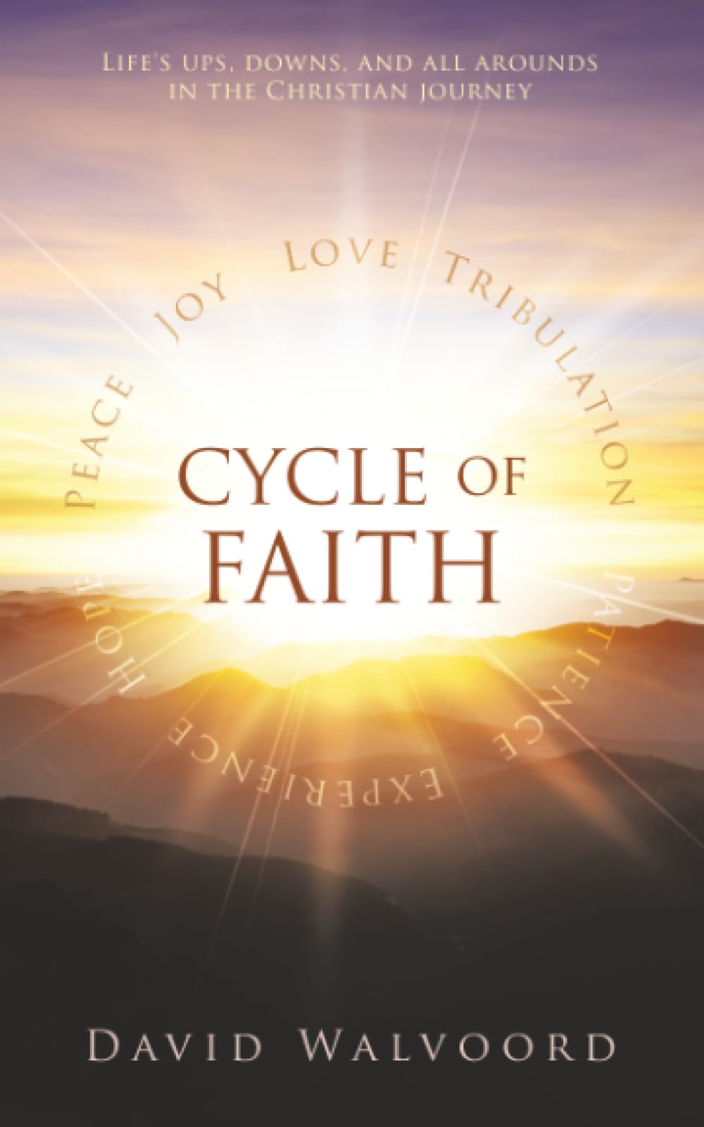Cycle of Faith: Life's ups, downs, and all arounds in the Christian journey