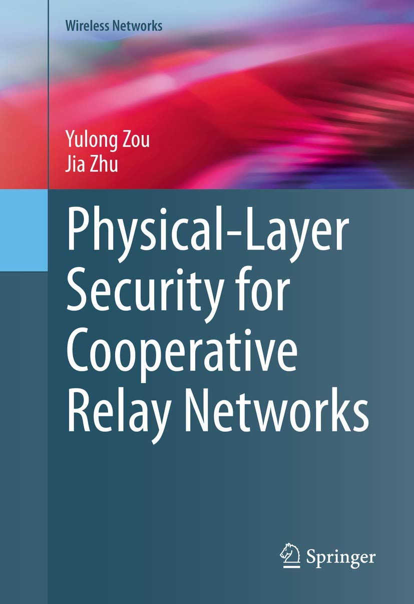 Physical-Layer Security for Cooperative Relay Networks (Wireless Networks)