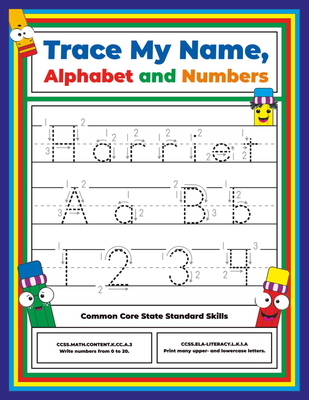 Trace My Name, Alphabet, and Numbers Workbook for Harriet: Letter and Number Tracing with Arrow Guides and Start Dots