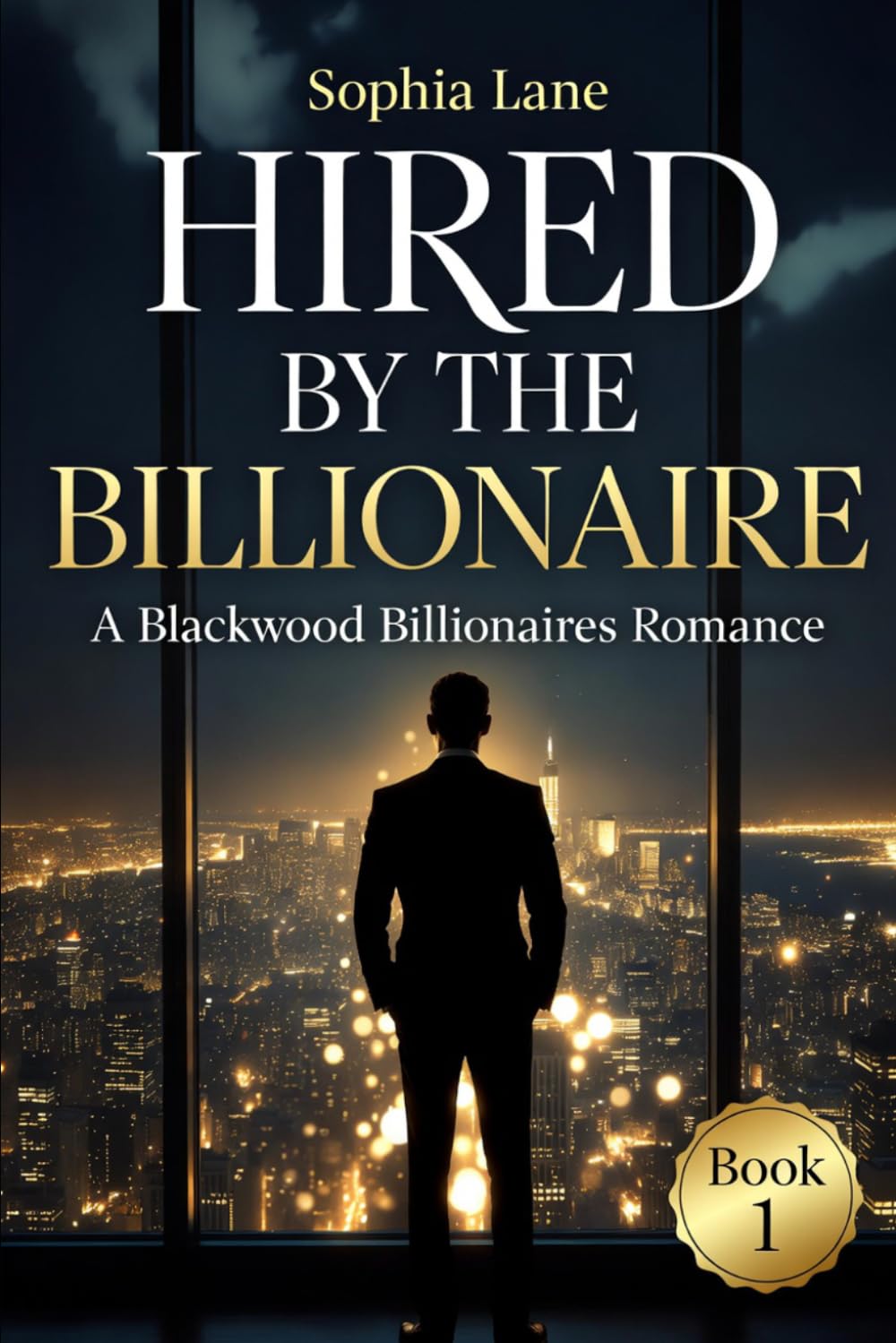 Hired by the Billionaire: A Blackwood Billionaires Romance: 1
