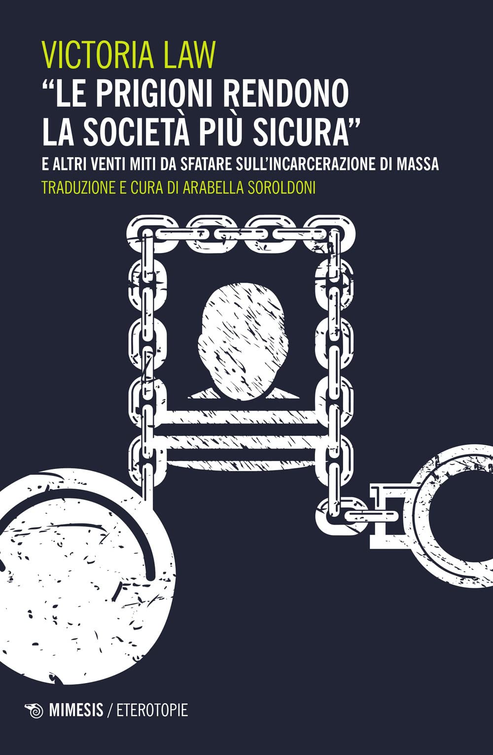 «Le Prigioni Rendono La Società Più Sicura» E Altri Venti Miti Da Sfatare Sull'incarcerazione Di Massa - 4