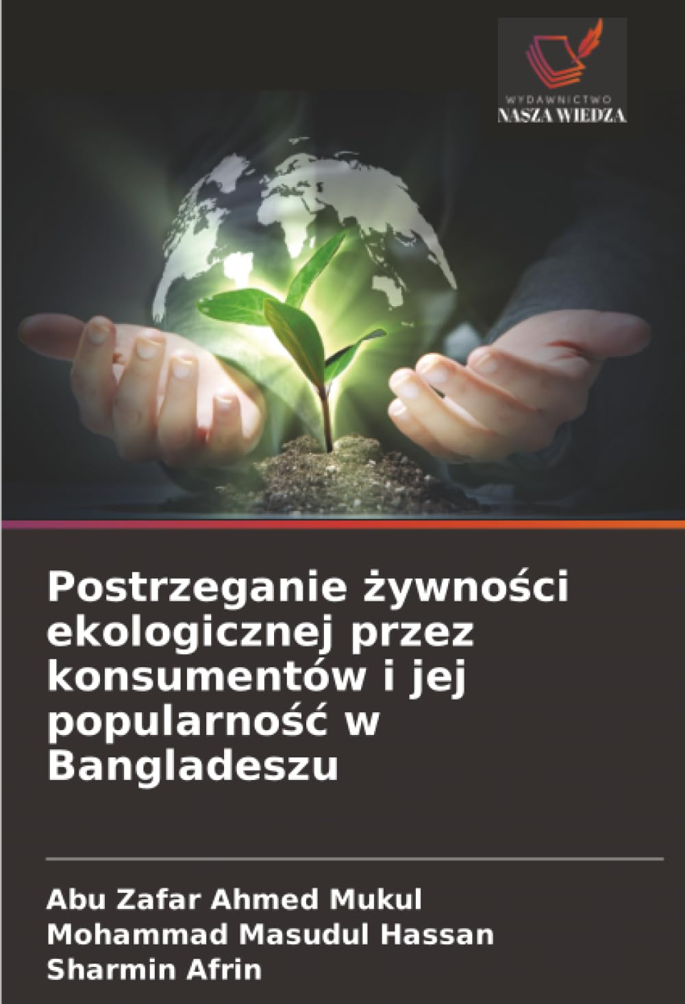 Postrzeganie żywności ekologicznej przez konsumentów i jej popularność w Bangladeszu