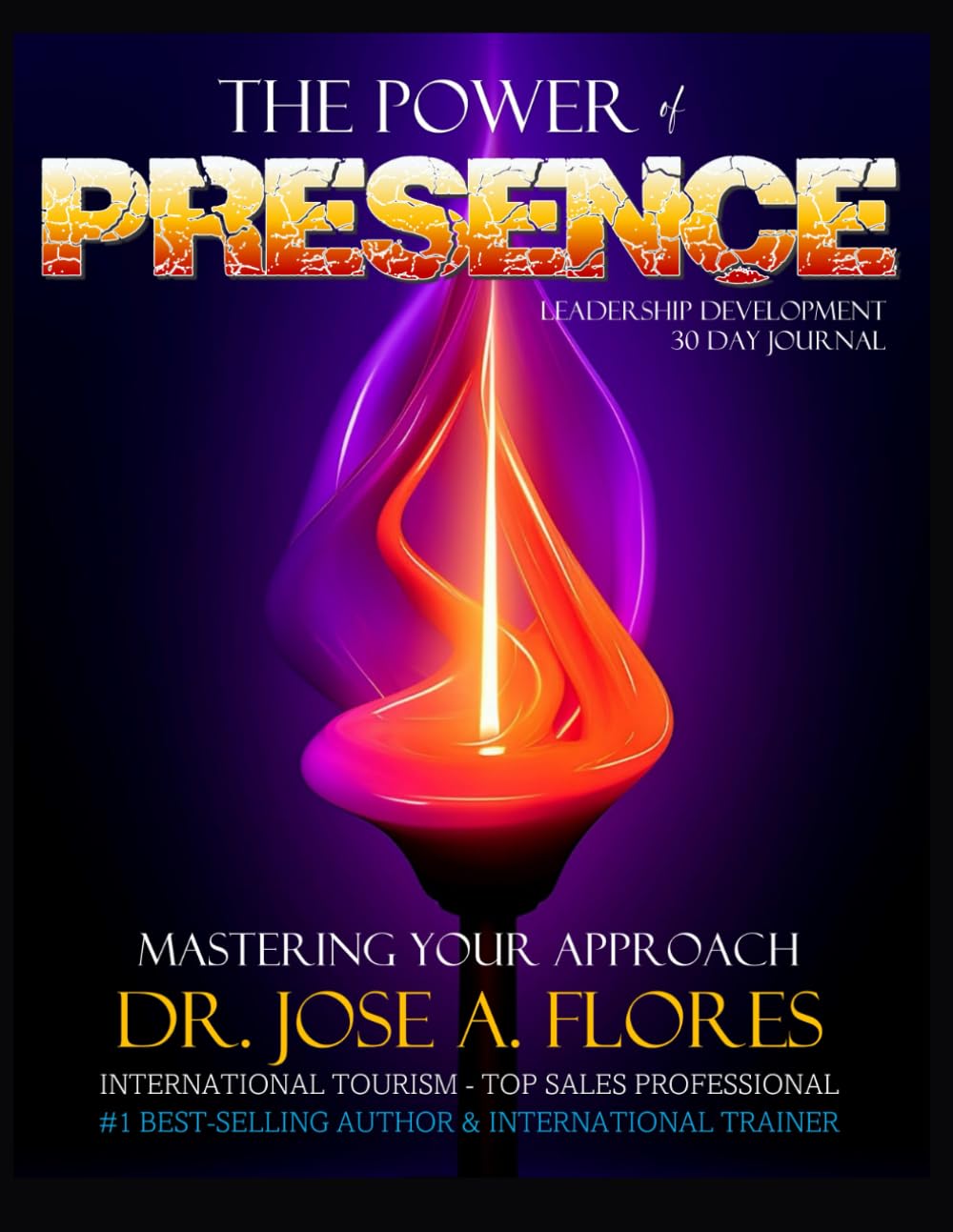The Power of Presence - Leadership Development: 30 Day Journal