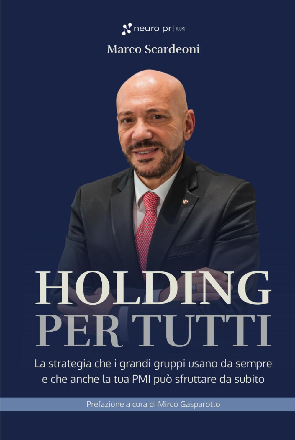 Holding per tutti: La strategia che i grandi gruppi usano da sempre e che anche la tua PMI può sfruttare da subito