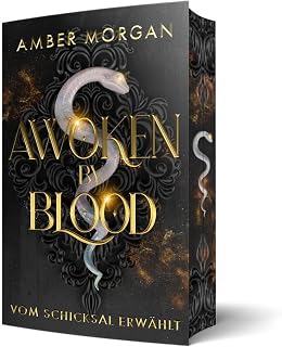 Awoken by Blood: Vom Schicksal erwählt: Prickelnde Vampir-Romantasy