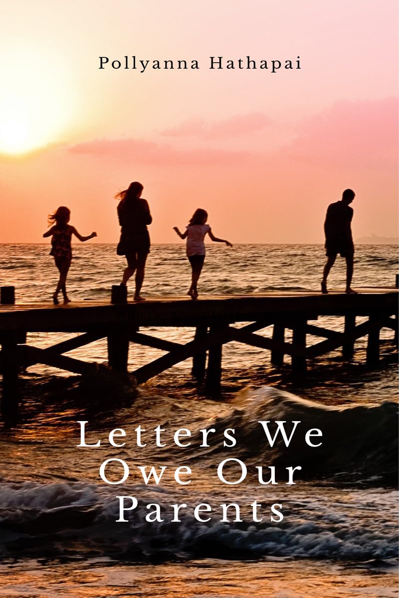 Letters We Owe Our Parents: What I’ve Always Meant to Say