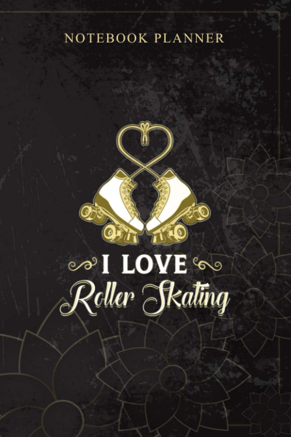 Notebook Planner I love Roller Skating Pink White Skates Skater Girl: Planning, Personal, 114 Pages, Daily Journal, Money, 6x9 inch, Book, Bill