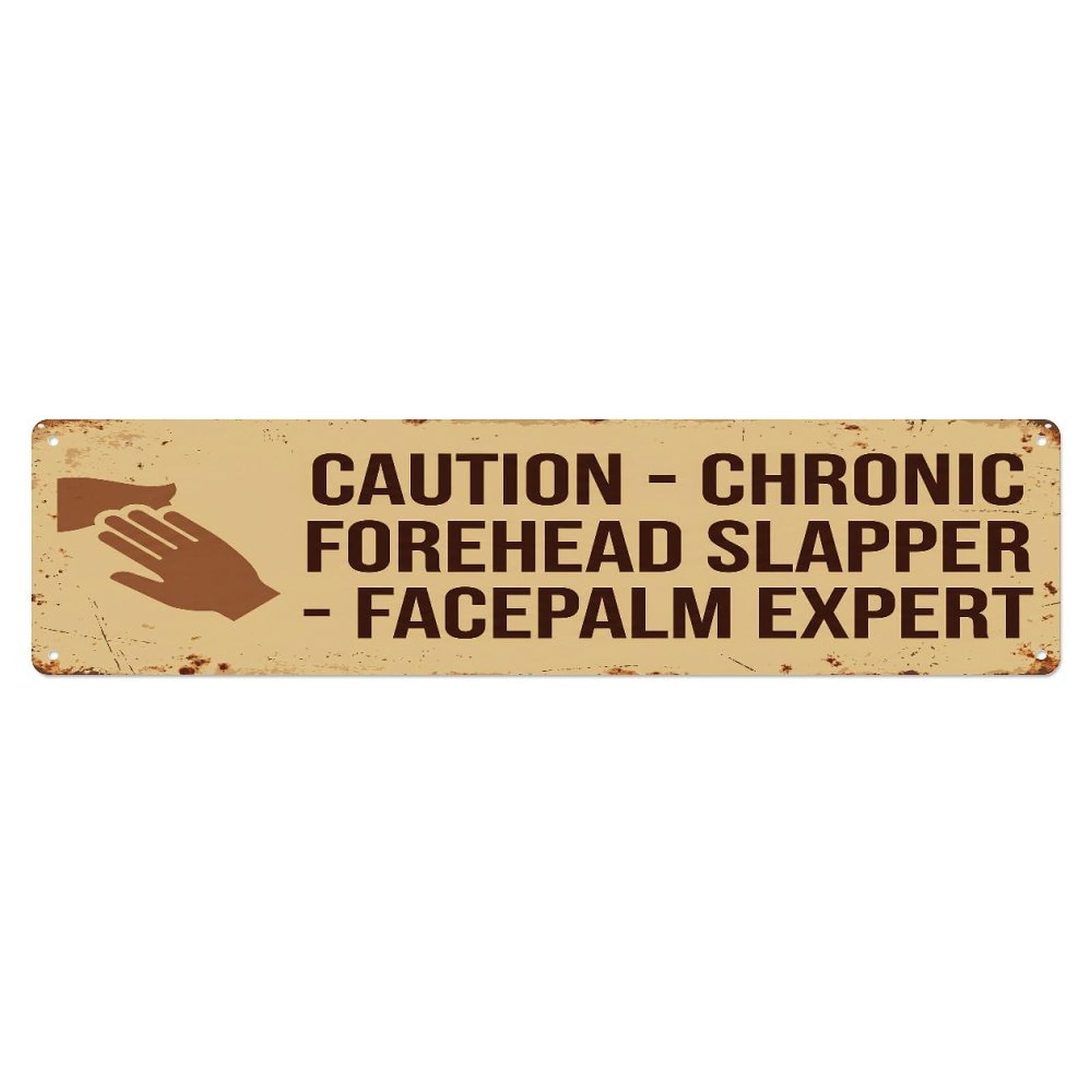 Fqcyn Style Metal Tin Sign Vintage Funny Caution Chronic Forehead Slapper Warning