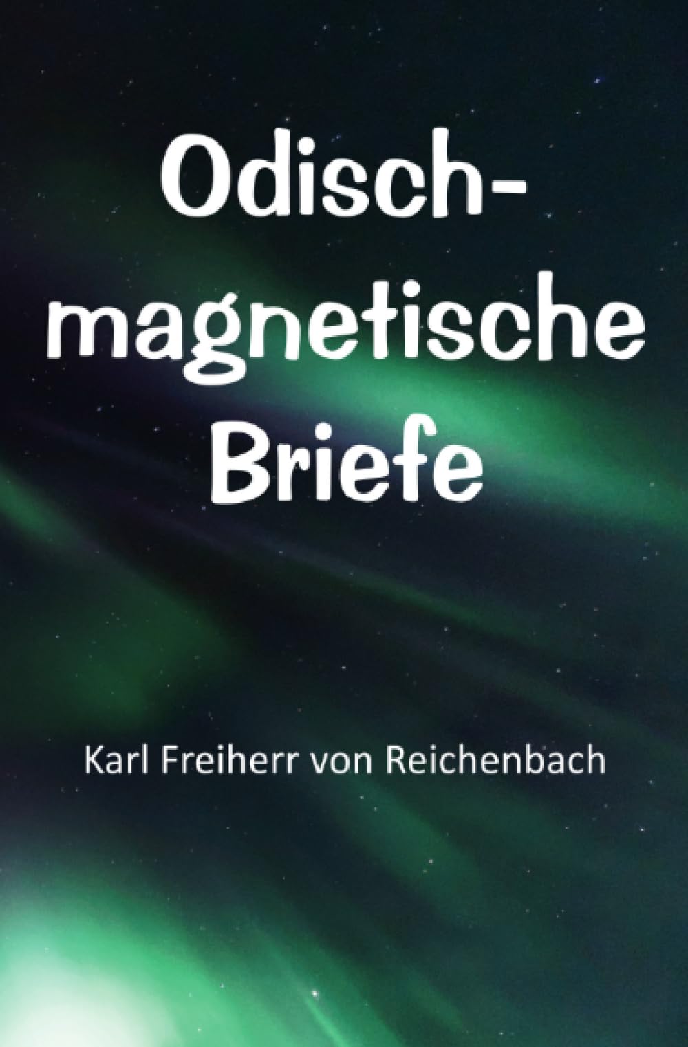 Odisch-magnetische Briefe