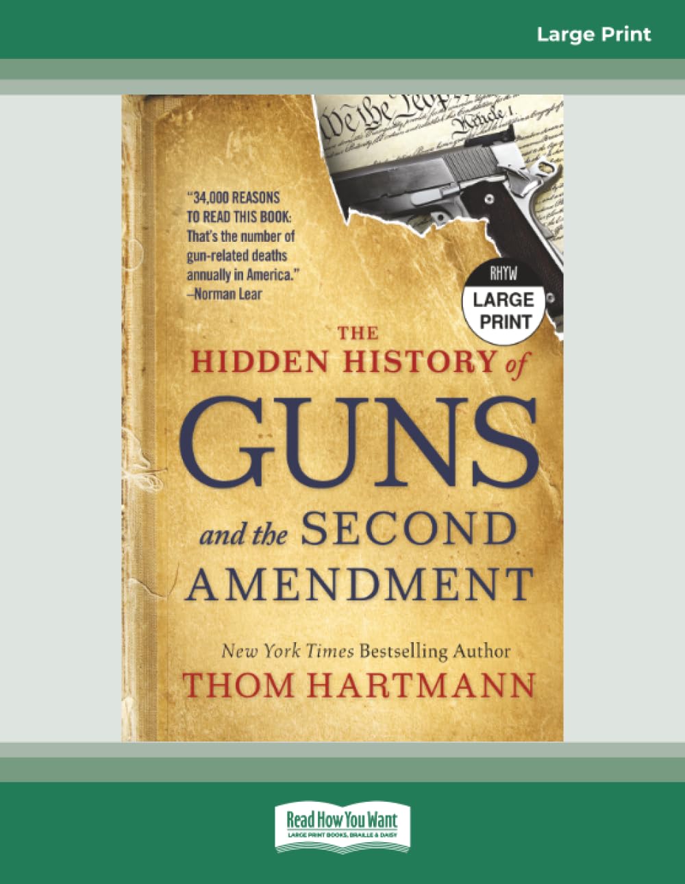 The Hidden History of Guns and the Second Amendment: [Large Print]