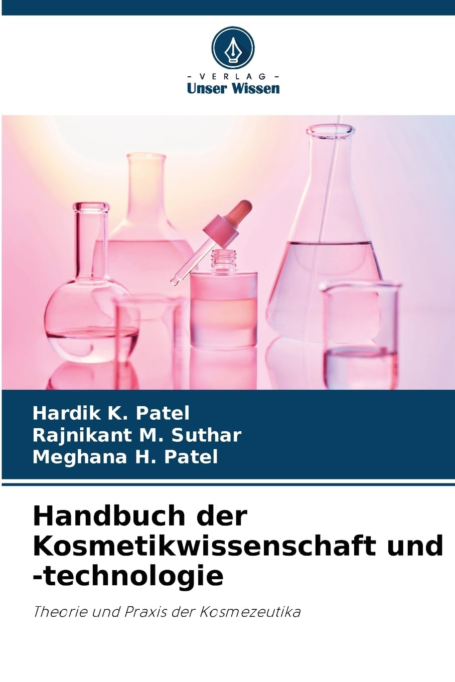 Handbuch der Kosmetikwissenschaft und -technologie: Theorie und Praxis der Kosmezeutika