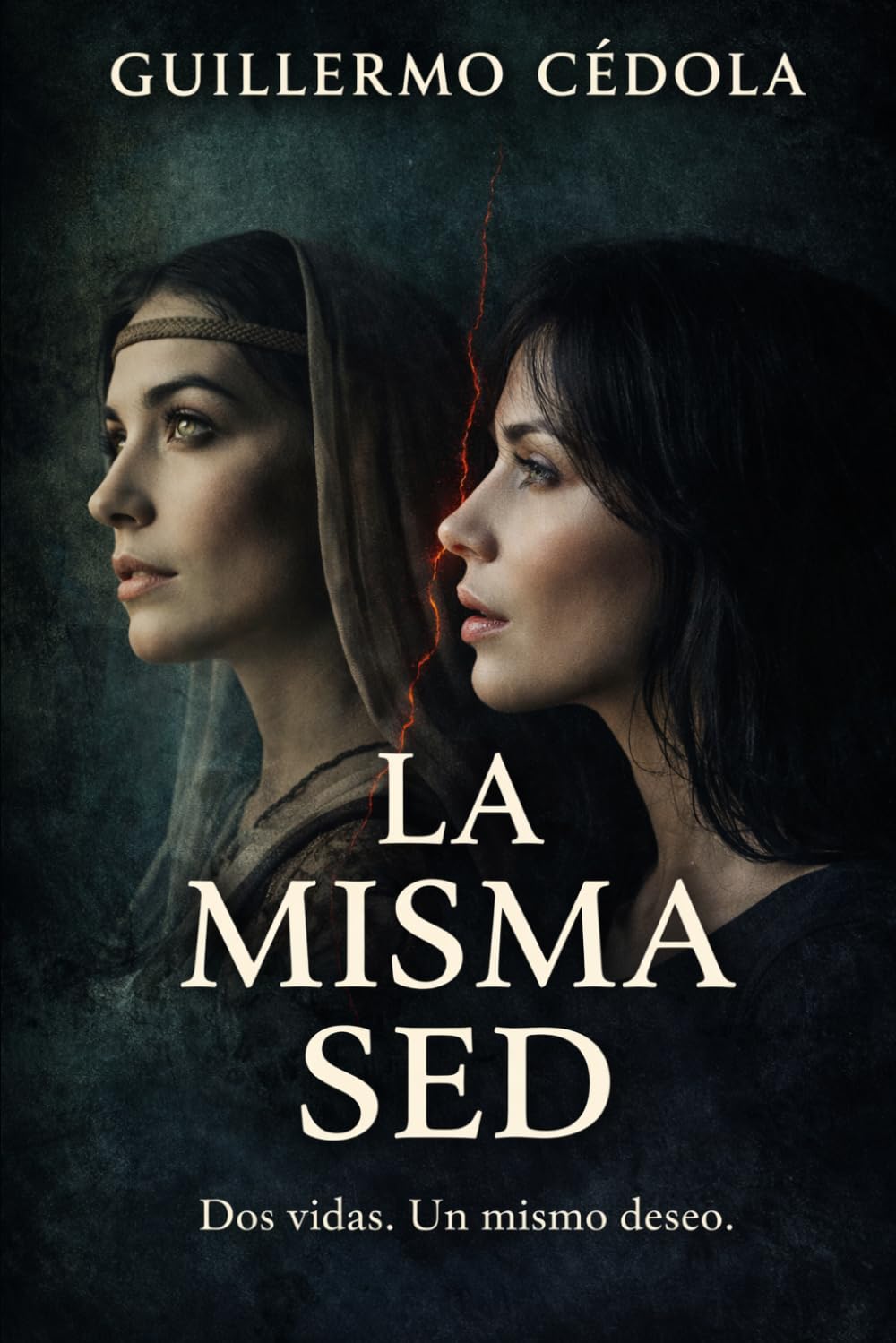 La misma sed: Dos vidas. Un mismo deseo