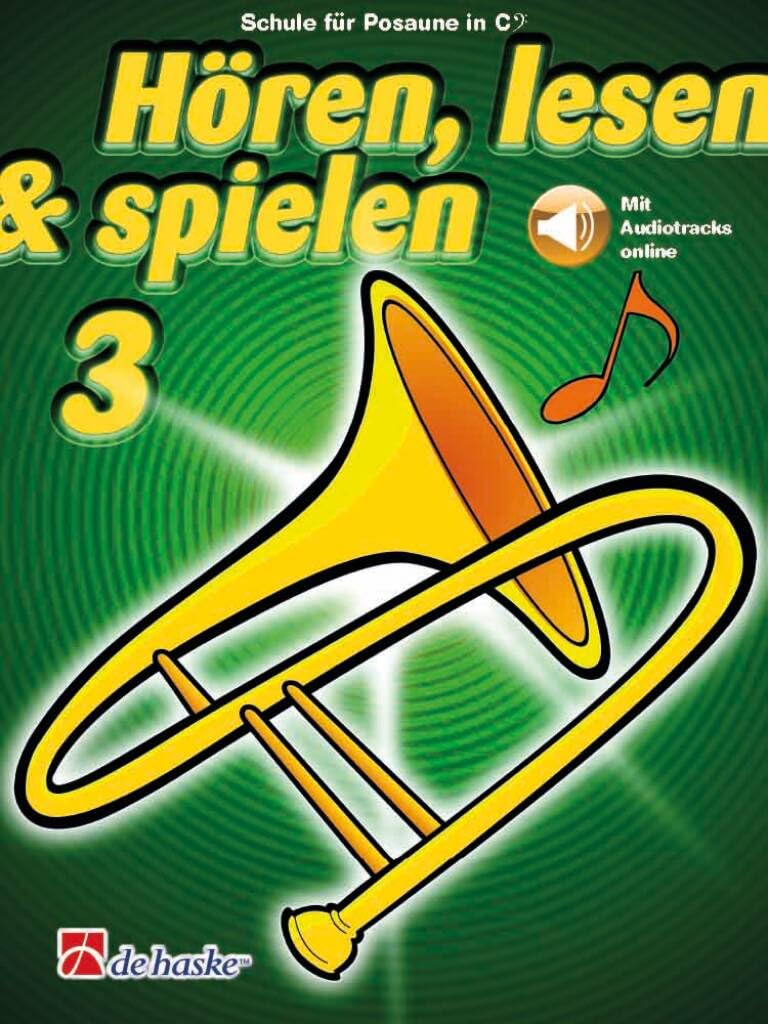 Hören, Lesen & Spielen - Schule für Posaune in C BC Band 3 - mit Online-Audio (DHP 1013027-404, 9789043161732) - Posaunenschule Lehrgang für C-Posaune