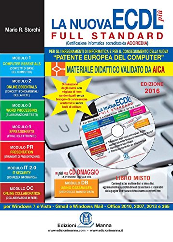  La nuova ECDL più Full Standard per Windows 7 e Office 2010. Con CD-ROM e aggiornamenti gratuiti al Syllabus 6. Brossura
