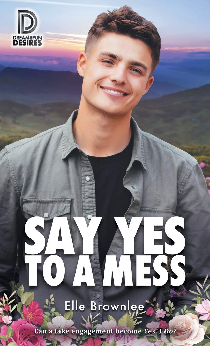Say Yes to a Mess (Dreamspun Desires)