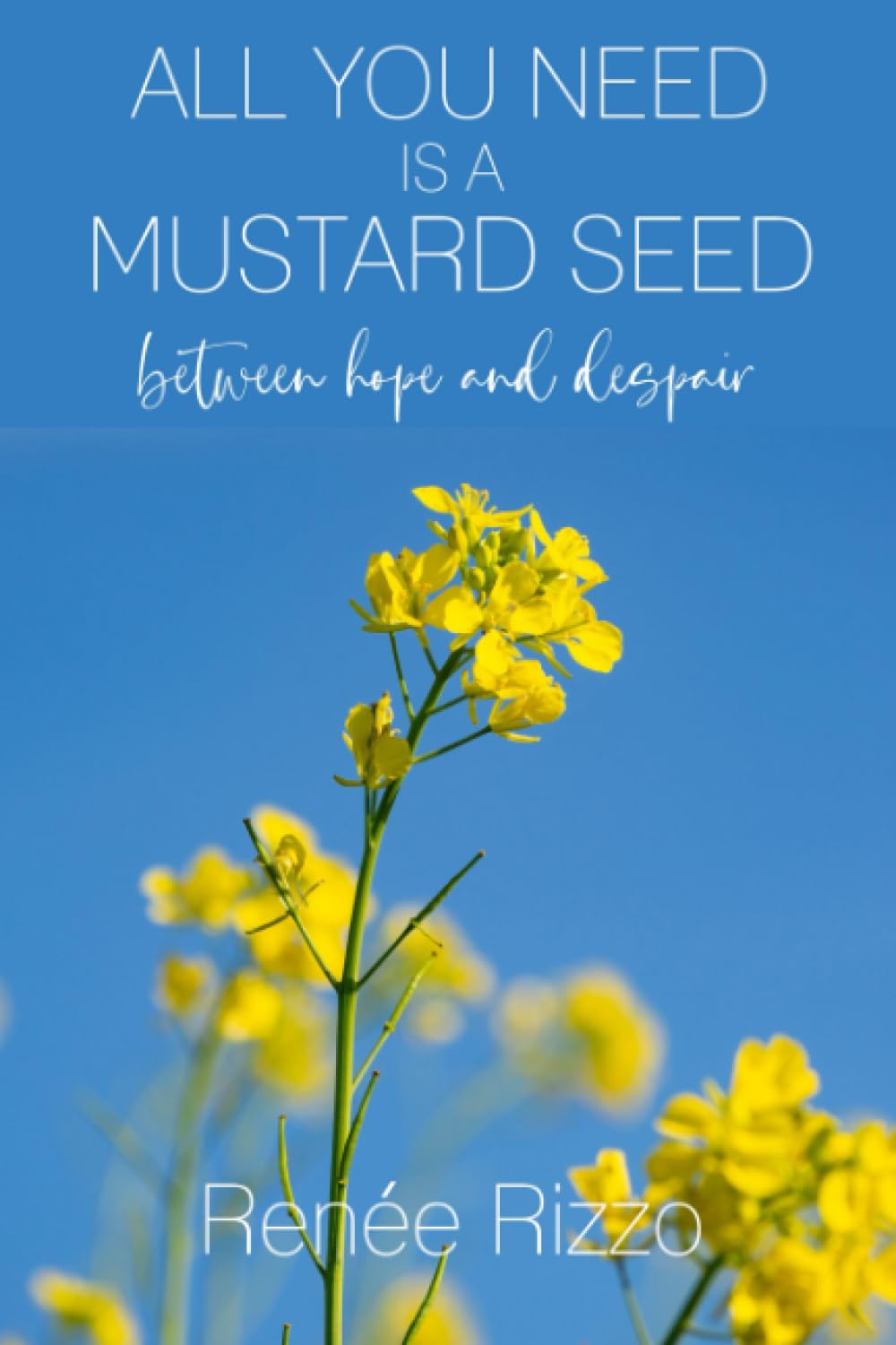 All You Need is a Mustard Seed: Between Hope and Despair