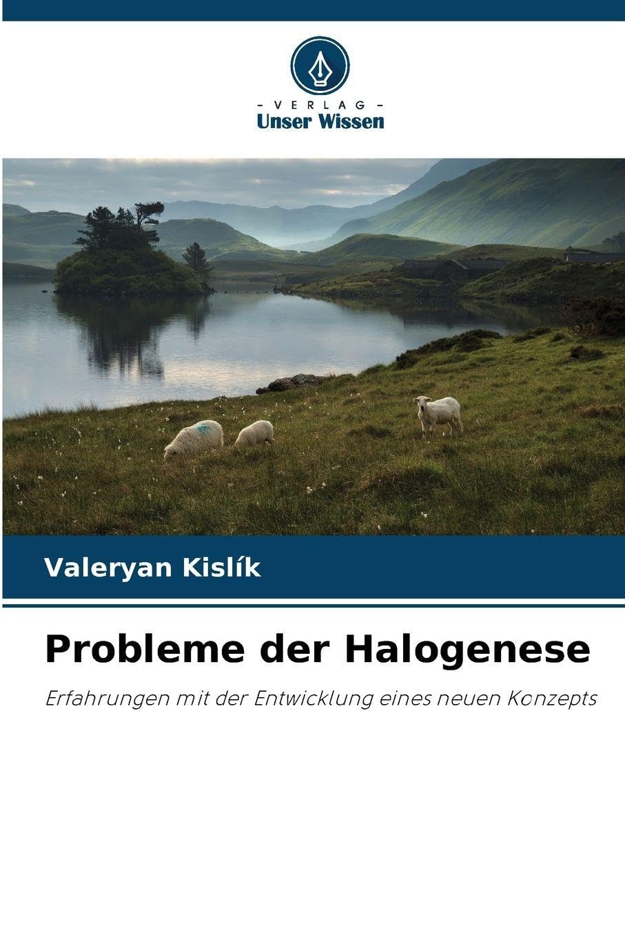 Probleme der Halogenese: Erfahrungen mit der Entwicklung eines neuen Konzepts