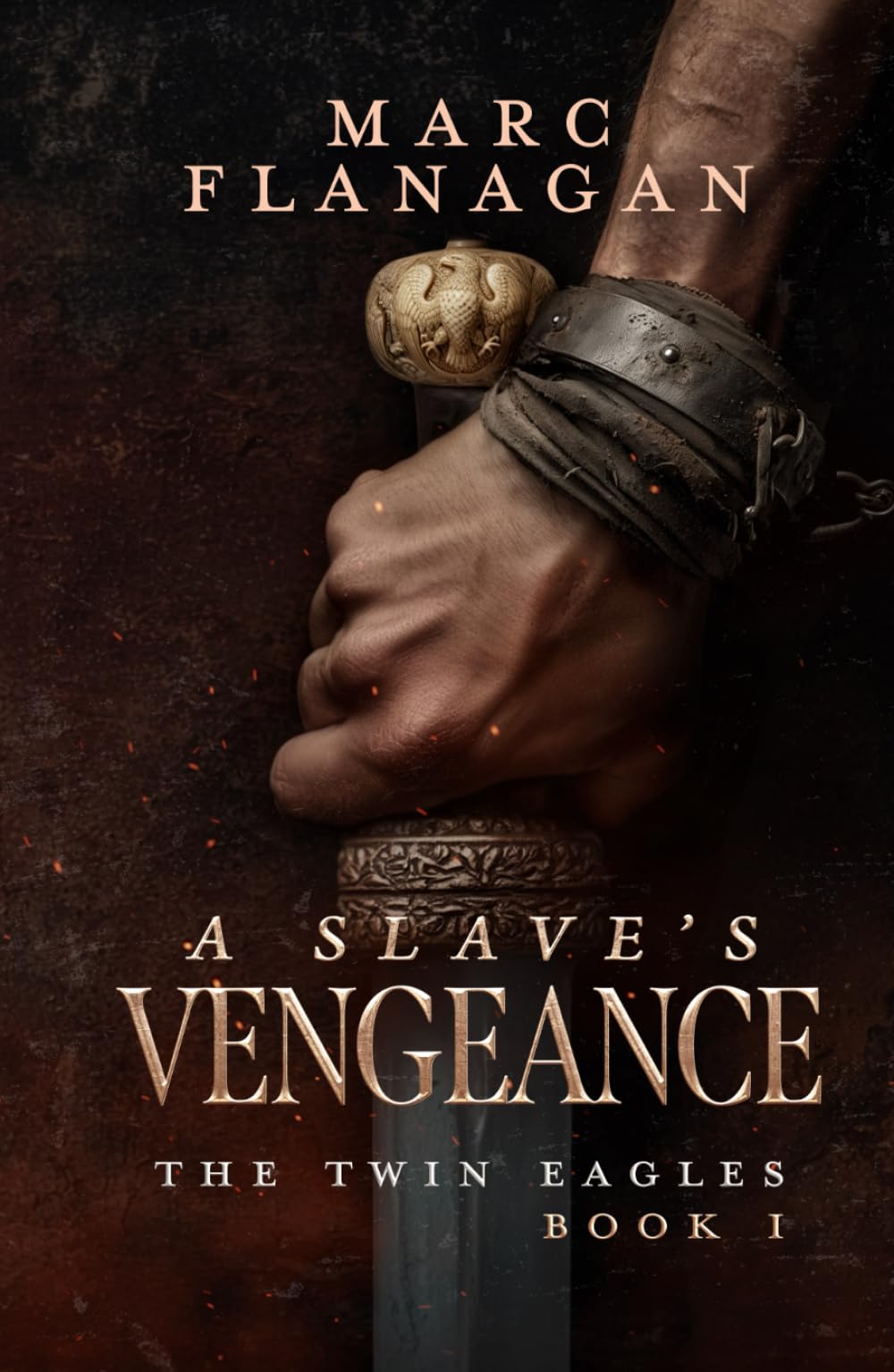 A Slave's Vengeance: The Twin Eagles, Book 1