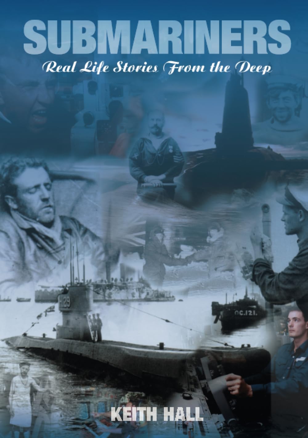 Submariners: Real Life Stories from the Deep