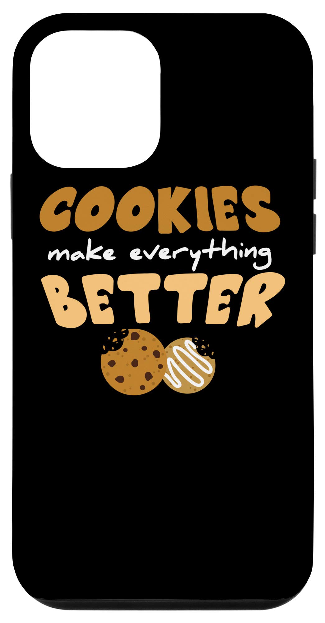 iPhone 12 mini Cookies Make Everything Better Funny Baker Gift Men Women Case