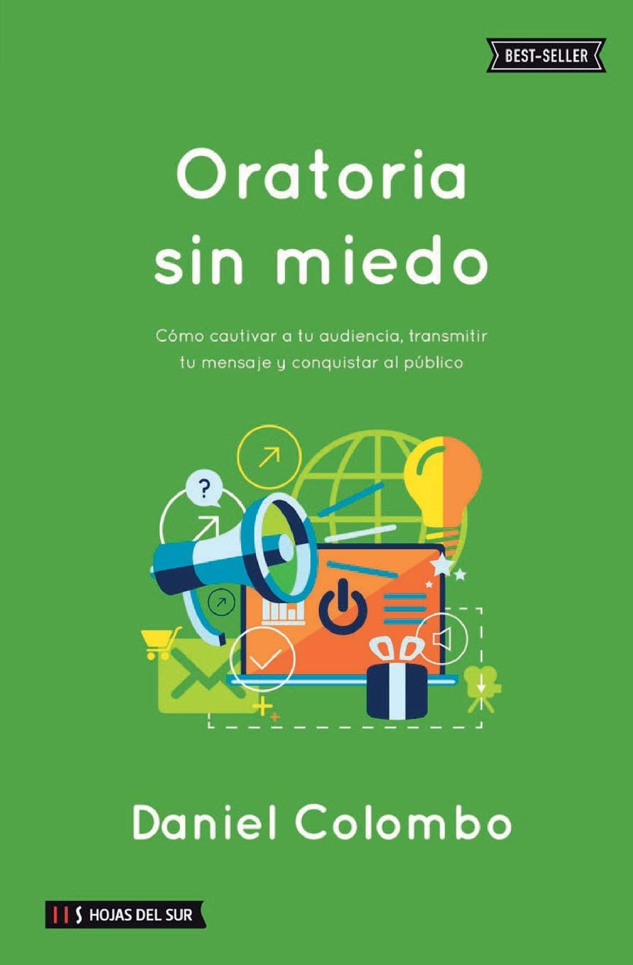 Oratoria sin miedo: Cómo cautivar a tu audiencia, transmitir tu mensaje y conquistar al público (Serie Oratoria y Comunicación Efectiva)
