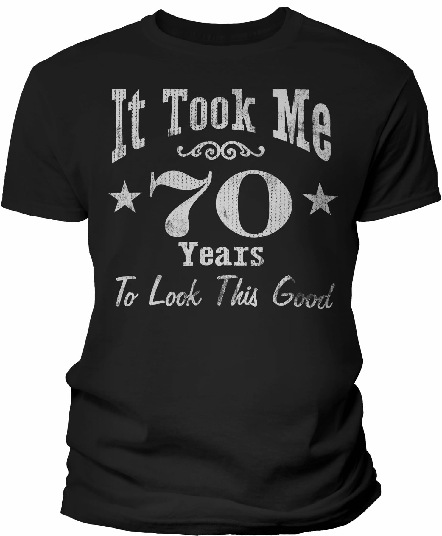 70th Birthday Gift for Men - It Took Me 70 Years to Look This Good - 70th Birthday Shirt