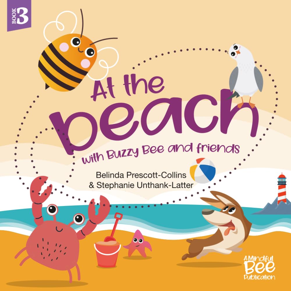 At the Beach with Buzzy Bee and Friends: 3 (Mindful Bee Adventures)