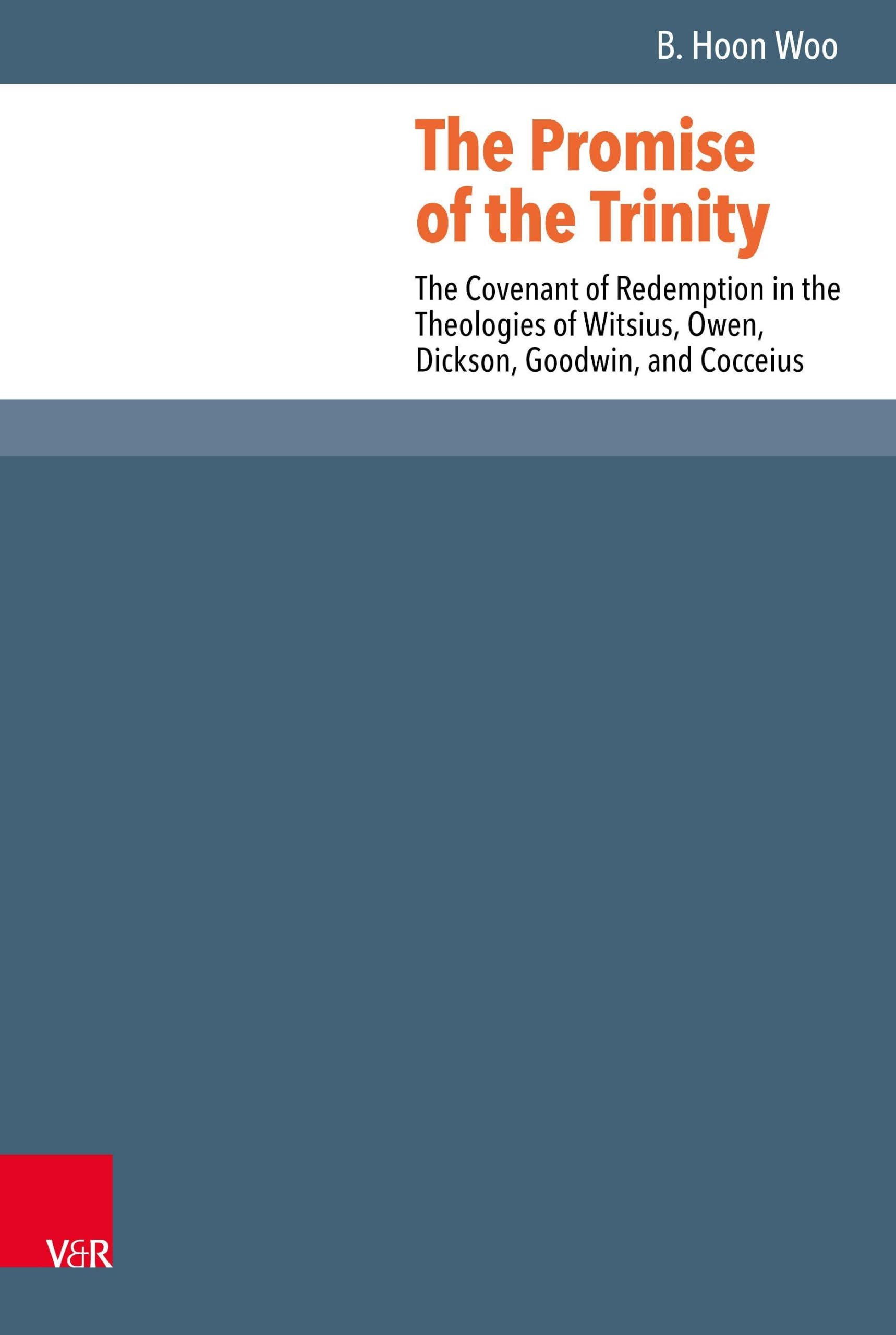 Buy The Promise of the Trinity: The Covenant of Redemption in the Theologies of Witsius, Owen, Dickson, Goodwin, and Cocceius: 48 (Reformed Historical Theology, 48) — BookShops.in