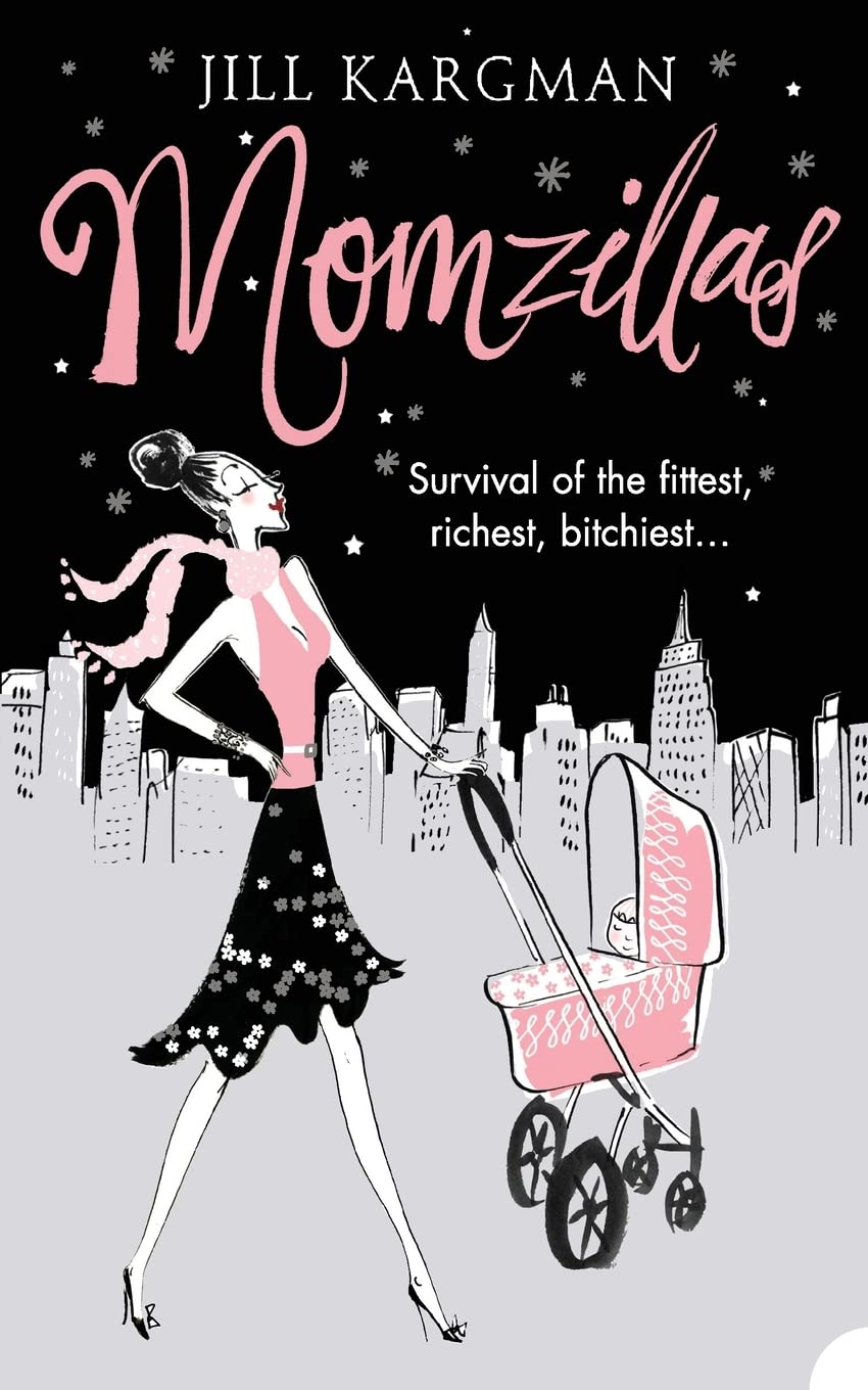 MOMZILLAS: A Brilliantly Funny Comedy of Manners and Manhattan Motherhood