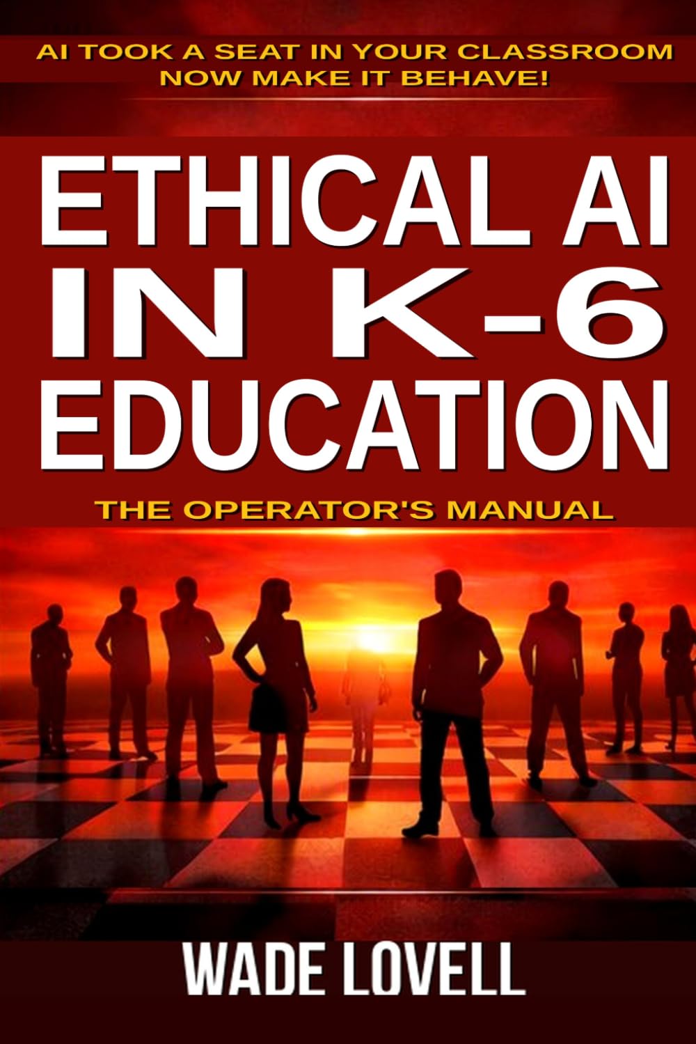Ethical AI in K-6 Education: The Operator's Manual