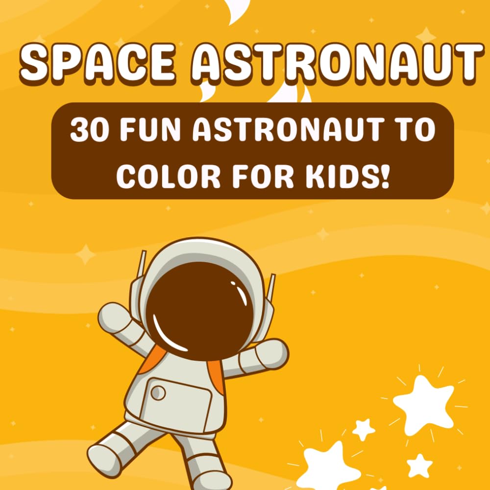Space Astronaut Coloring Book for Kids Ages 4-8: 30 Fun and Easy Space Coloring Pages with Astronauts, Rockets, Planets, and Aliens | Space Adventure ... Book for Little Space Lovers | Inspire Ima