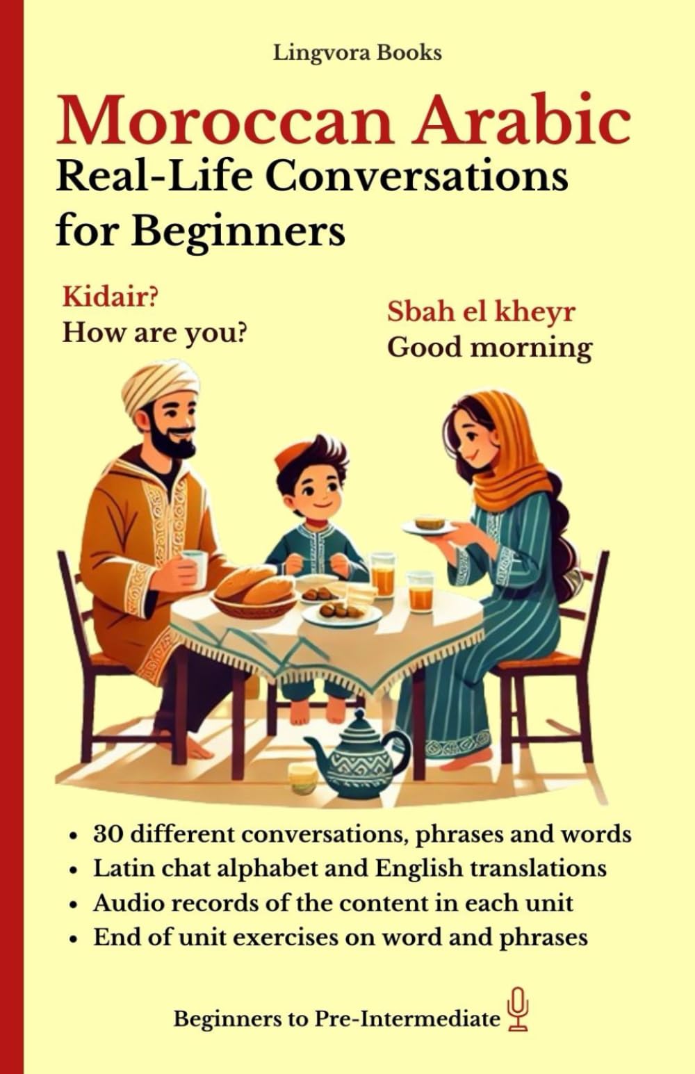 Moroccan Arabic (Darija): Real-Life Conversations for Beginners (with mp3 audio files) (Moroccan Arabic Language Course - Vocabulary, Stories,