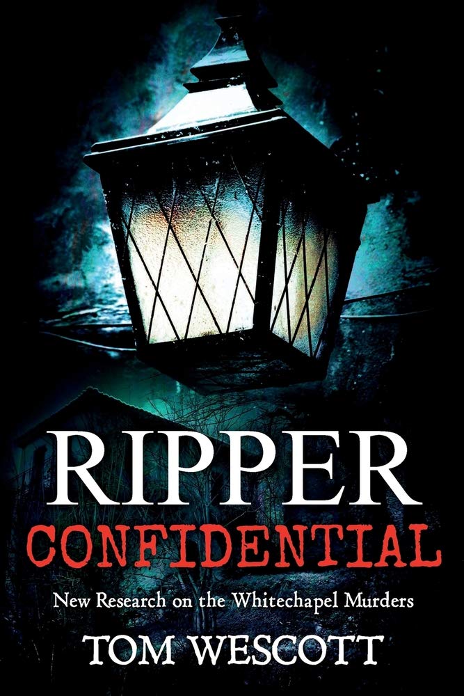 Ripper Confidential: New Research on the Whitec. Wescott<|