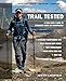 Trail Tested: A Thru-Hiker's Guide To Ultralight Hiking And Backpacking