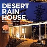 Desert Rain House: Resilient Building, Sustainable Living in the High Desert