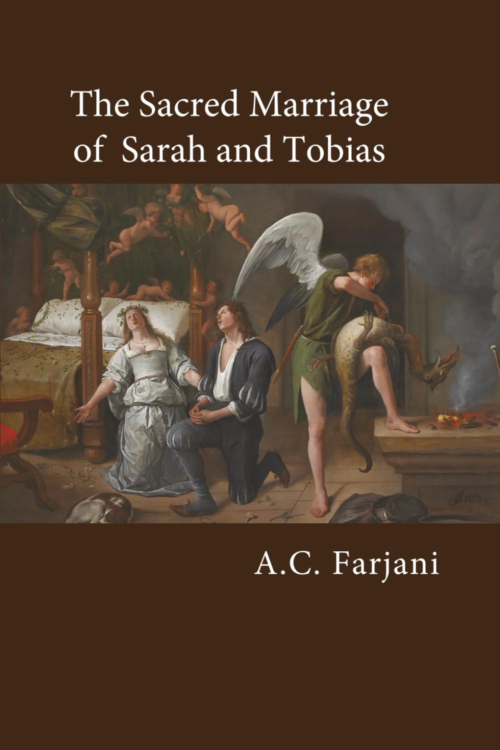The Sacred Marriage of Sarah and Tobias: A Biblical Narrative of Magic, Mystical Symbolism, and Astronomical Interpretation