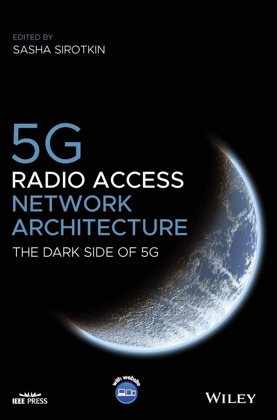 5G Radio Access Network Architecture: The Dark Side of