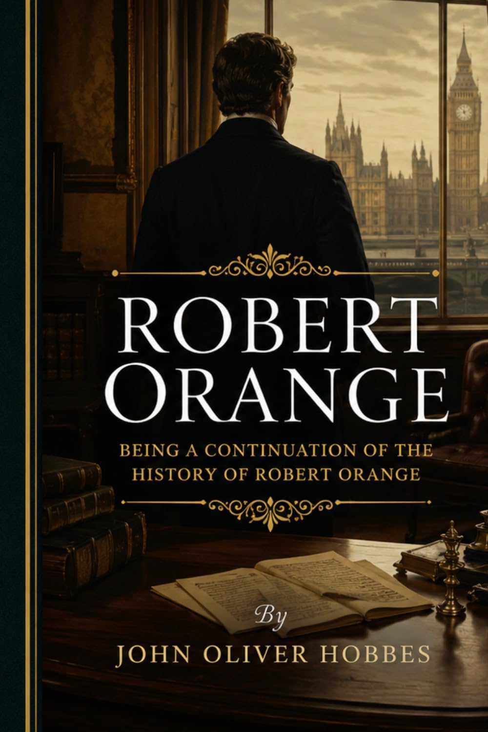 Robert Orange Being a Continuation of the History of Robert Orange