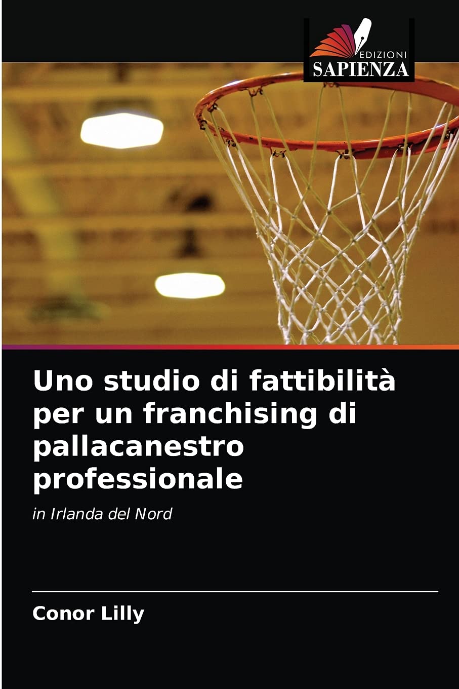 Uno studio di fattibilità per un franchising di pallacanestro professionale: in Irlanda del Nord