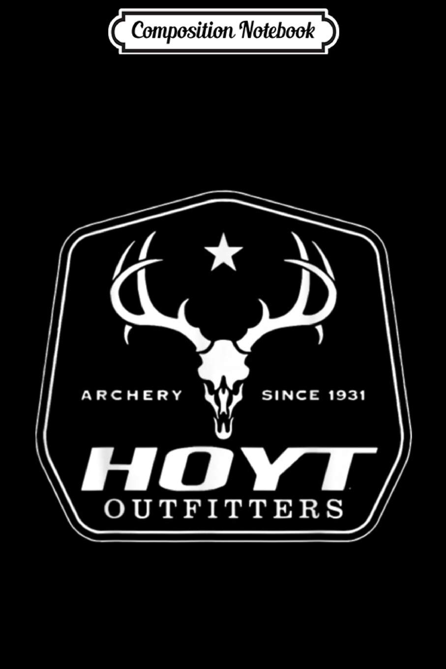 Composition Notebook: Archery since 1931 hoyt outfitters Journal/Notebook Blank Lined Ruled 6x9 100 Pages