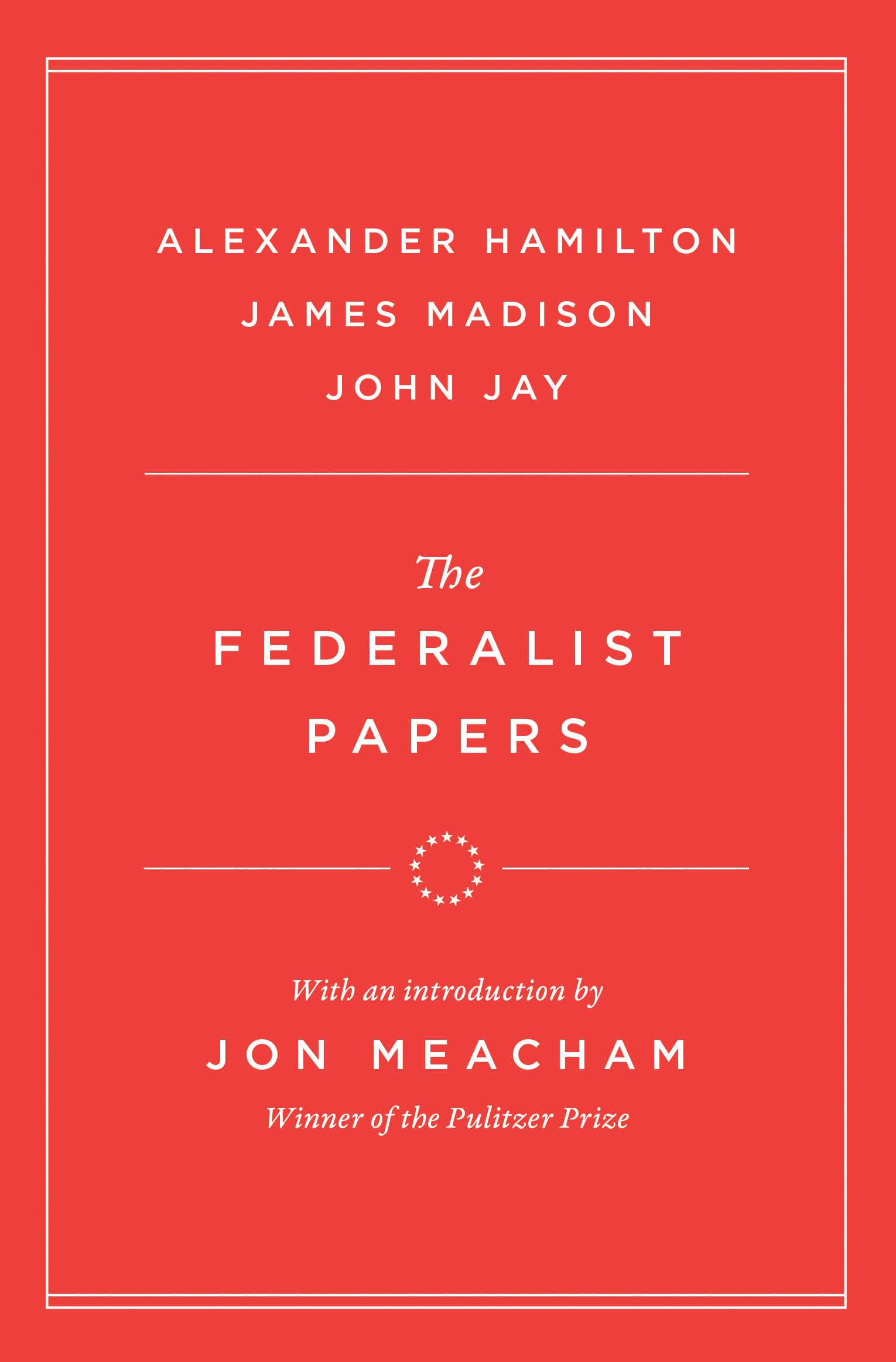 The Federalist Papers (Modern Library Founding Documents)
